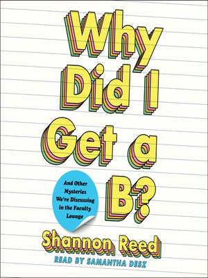 cover image of Why Did I Get a B?